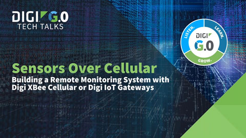 蜂窝网络传感器：利用 DigiIoT 网关构建远程监控系统