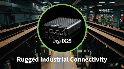 Digi IX25 5G 蜂窝路由器：为工业网络提供安全连接