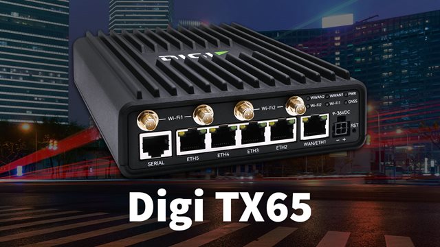 Digi TX65 隆重登场：专为现代运输车队打造的 5G 路由器