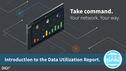 Digi Remote Manager 101: Introduction to Data Utilization Report