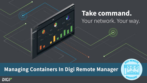 Digi Remote Manager 101: 在 Digi RM 中管理容器