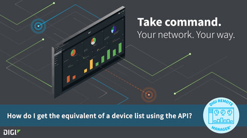 Digi Remote Manager 101: 使用 API 获取设备列表