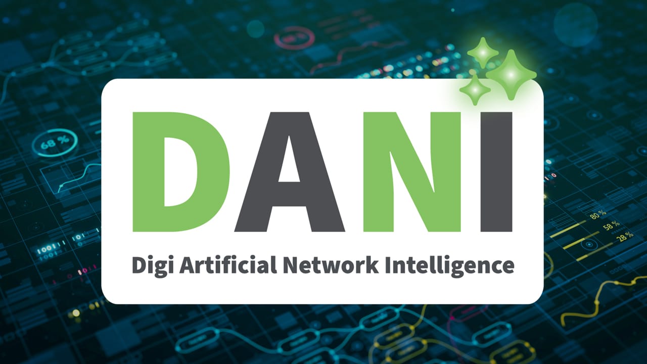 DANI：您的智能<br/>网络，现已启用