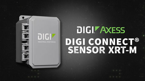 采用 Digi Axess 的 Digi Connect 传感器 XRT-M 用于远程设备监控