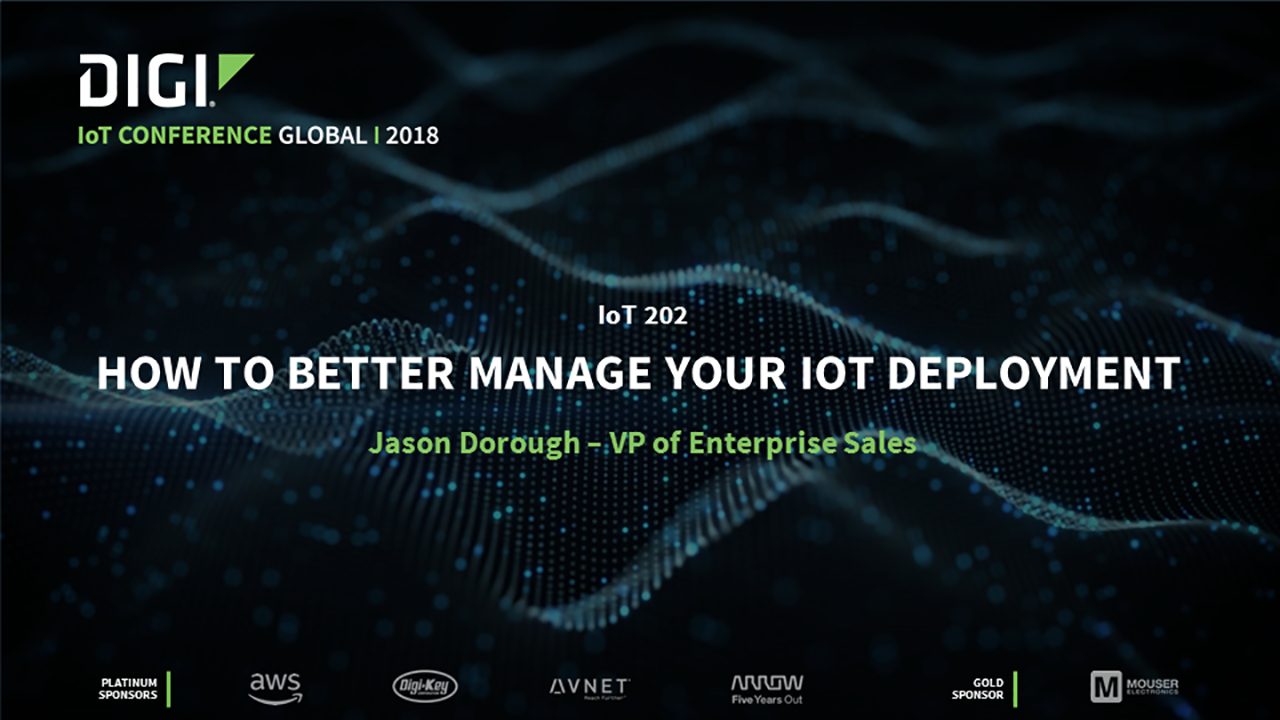 How to Better Manage Your IoT Deployment