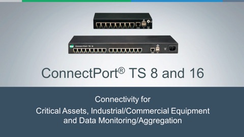 介绍ConnectPort® TS 16 MEI。串行到以太网连接的最新技术